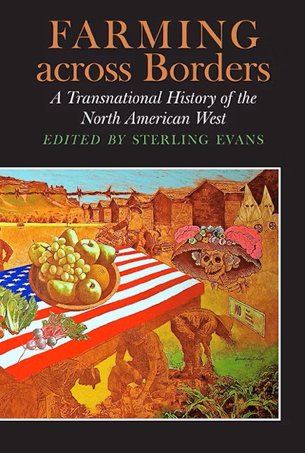 Cover of Farming Across Borders Book, farm workers with a table covered in the American flag and fruit, a calavera, Klan members, barbed wire, and a desert scene.