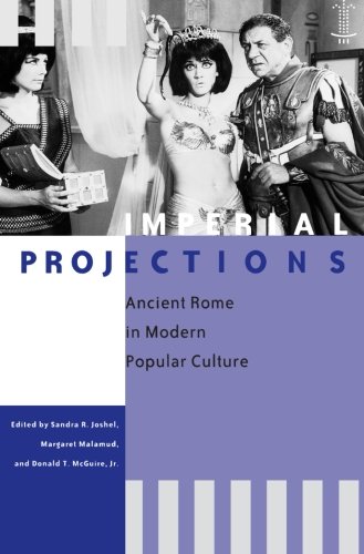 Imerial-Projections-Ancient-Rome-in-Modern-Popular-Culture-Malamud